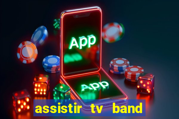 assistir tv band bahia ao vivo